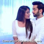 Game of Love October 2019 teasers Starlife