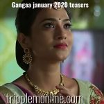 Gangaa January 2020 teasers