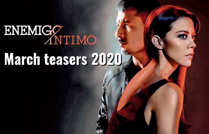Close Enemies March teasers 2020 Telemundo