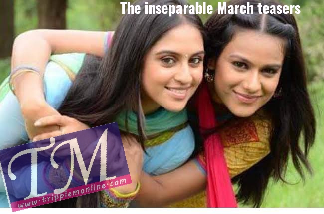 The inseparables March teasers 2020