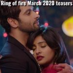 Ring of fire March teasers 2020