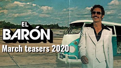 El Baron March 2020 teasers