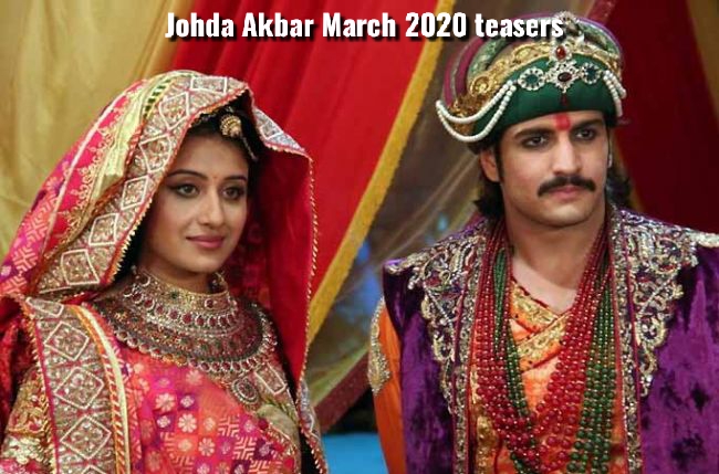 Jodha Akbar March 2020 teasers
