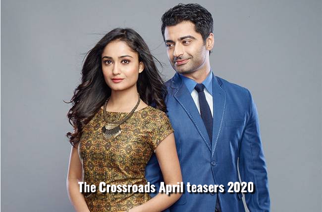 The Crossroads April 2020 teasers Starlife