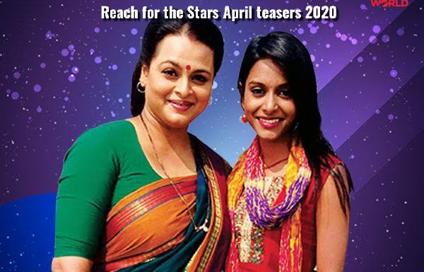 Reach for the Stars April 2020 teasers