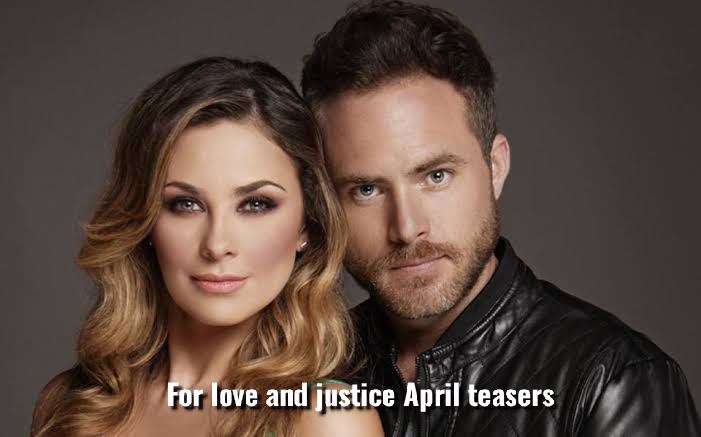 For love and justice April teasers 2020 Telemundo