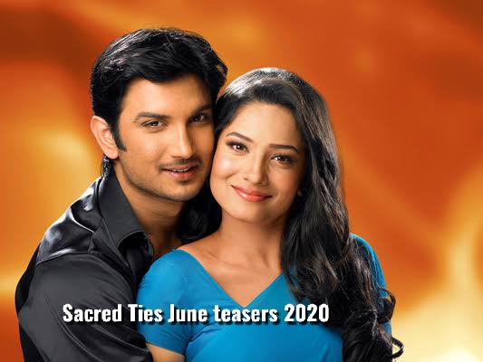 Sacred Ties June 2020 teasers