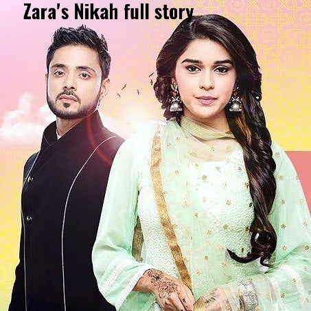 Zara’s Nikah Zee world: Full story, plot summary, casts, teasers