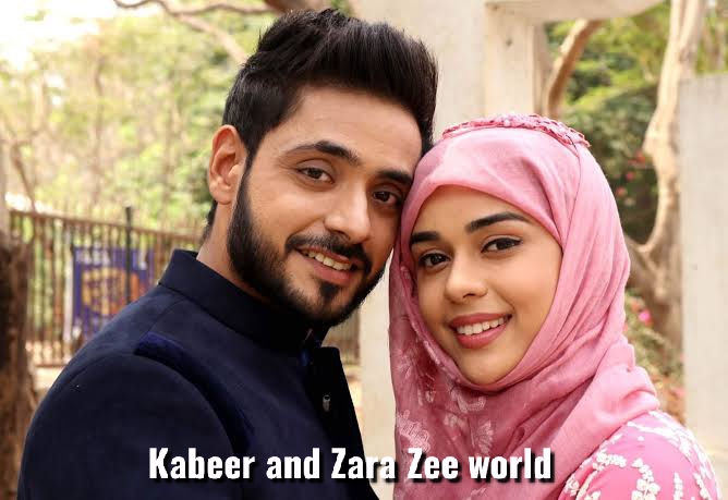 Kabeer and Zara Zee world: Full story, plot summary, casts, teasers