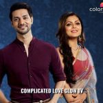 Complicated Love Glow TV: Full story, plot summary, casts, teasers
