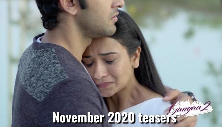 Gangaa November 2020 teasers
