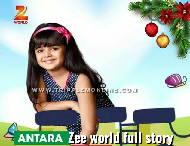 Antara Zee world Full story, plot summary, casts, teasers