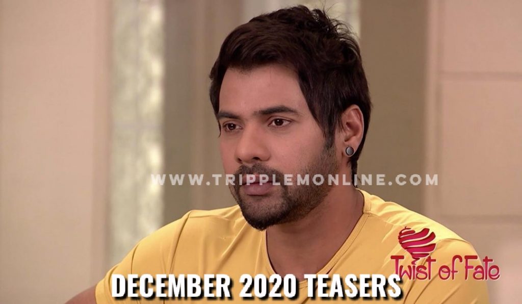Twist of fate December 2020 teasers