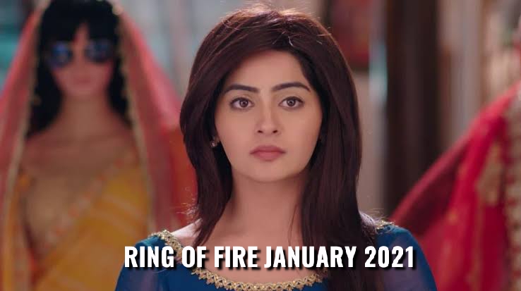 Ring of fire January 2021 teasers